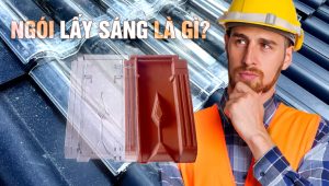 Ngói lợp lấy sáng là gì?